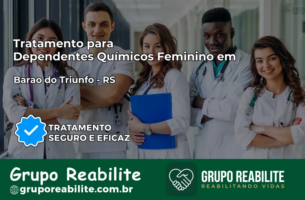 Tratamento para Dependentes Químicos Feminino em Barão do Triunfo – RS
