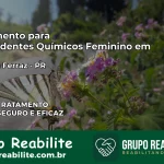 Tratamento para Dependentes Químicos Feminino em Barbosa Ferraz – PR