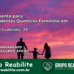 Tratamento para Dependentes Químicos Feminino em Barra de Guabiraba – PE