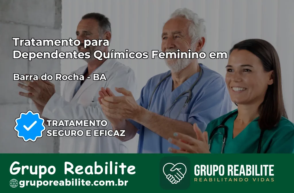 Tratamento para Dependentes Químicos Feminino em Barra do Rocha – BA