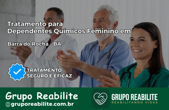 Tratamento para Dependentes Químicos Feminino em Barra do Rocha – BA