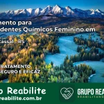 Tratamento para Dependentes Químicos Feminino em Barros Cassal – RS