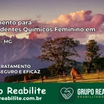 Tratamento para Dependentes Químicos Feminino em Barroso – MG
