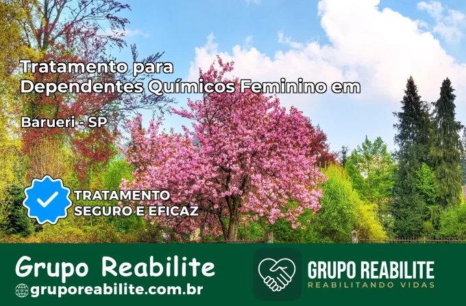 Tratamento para Dependentes Químicos Feminino em Barueri – SP