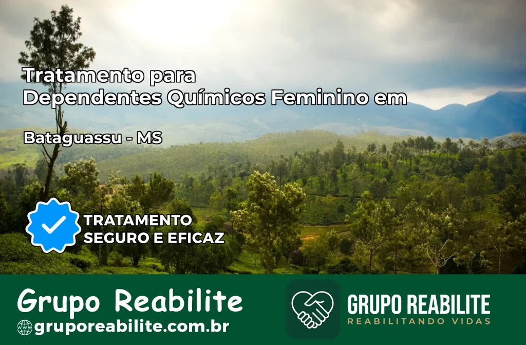 Tratamento para Dependentes Químicos Feminino em Bataguassu – MS