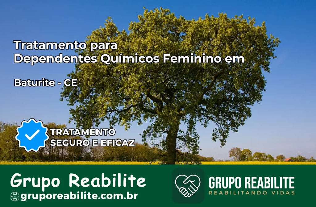 Tratamento para Dependentes Químicos Feminino em Baturité – CE