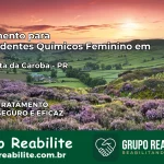 Tratamento para Dependentes Químicos Feminino em Bela Vista da Caroba – PR
