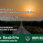 Tratamento para Dependentes Químicos Feminino em Bela Vista do Paraíso – PR