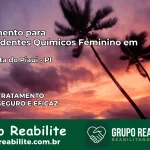 Tratamento para Dependentes Químicos Feminino em Bela Vista do Piauí – PI