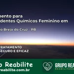 Tratamento para Dependentes Químicos Feminino em Belém do Brejo do Cruz – PB
