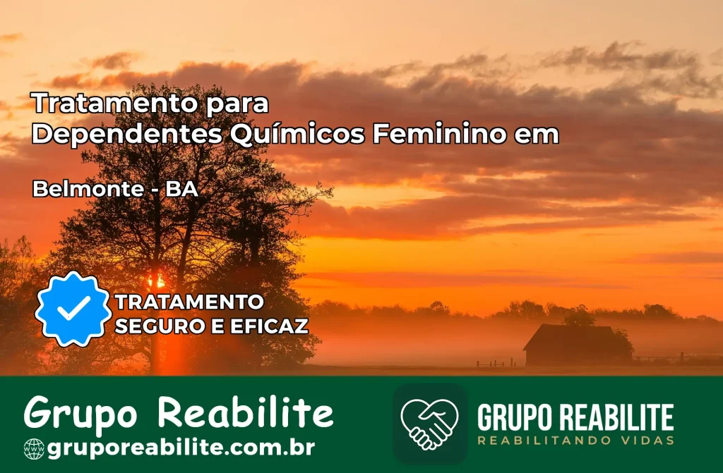 Tratamento para Dependentes Químicos Feminino em Belmonte – BA