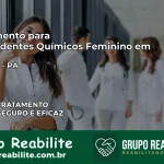 Tratamento para Dependentes Químicos Feminino em Belterra – PA