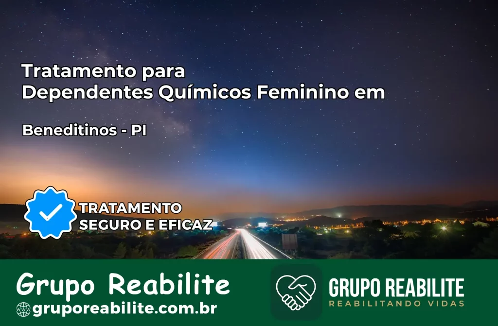 Tratamento para Dependentes Químicos Feminino em Beneditinos – PI