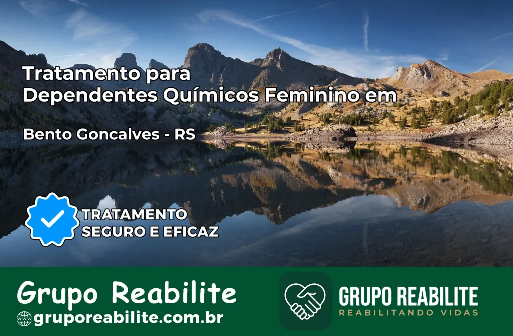 Tratamento para Dependentes Químicos Feminino em Bento Gonçalves – RS