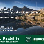 Tratamento para Dependentes Químicos Feminino em Bento Gonçalves – RS