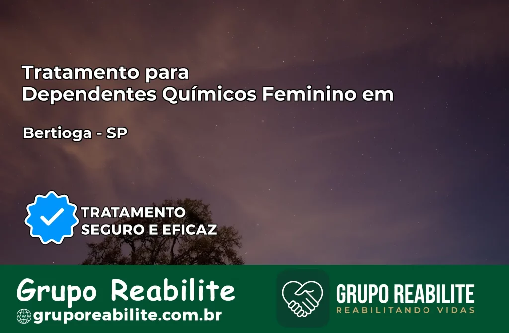 Tratamento para Dependentes Químicos Feminino em Bertioga – SP