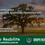 Tratamento para Dependentes Químicos Feminino em Bertolínia – PI