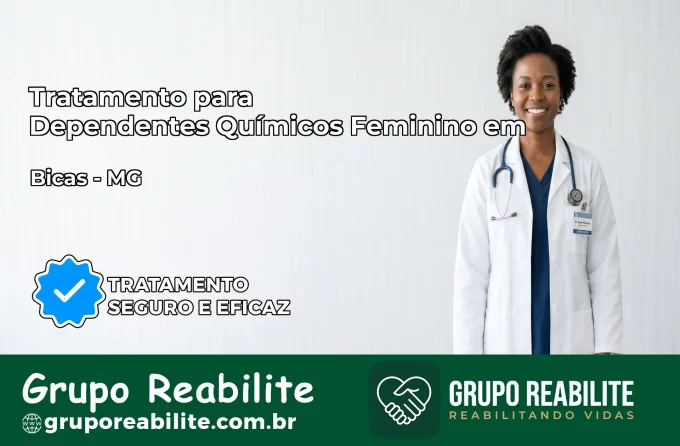 Tratamento para Dependentes Químicos Feminino em Bicas – MG