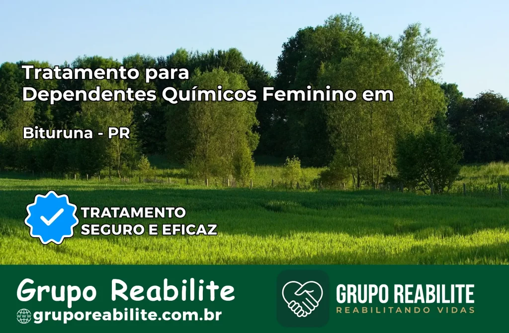 Tratamento para Dependentes Químicos Feminino em Bituruna – PR