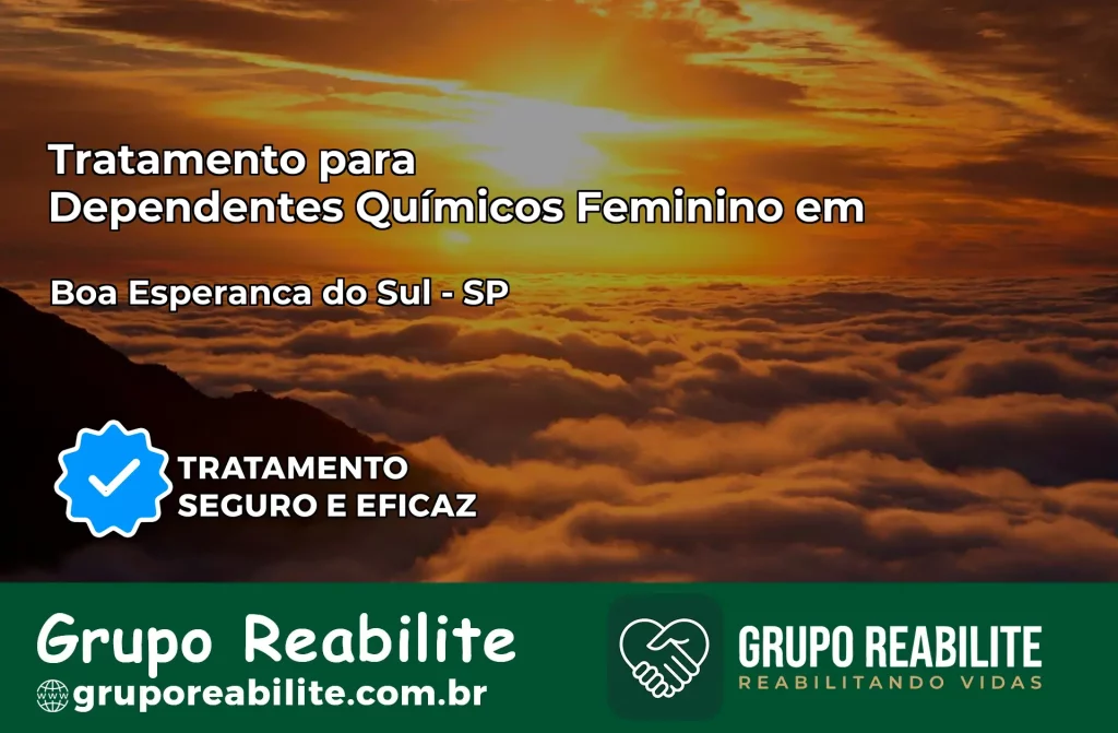 Tratamento para Dependentes Químicos Feminino em Boa Esperança do Sul – SP