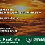 Tratamento para Dependentes Químicos Feminino em Boa Esperança do Sul – SP