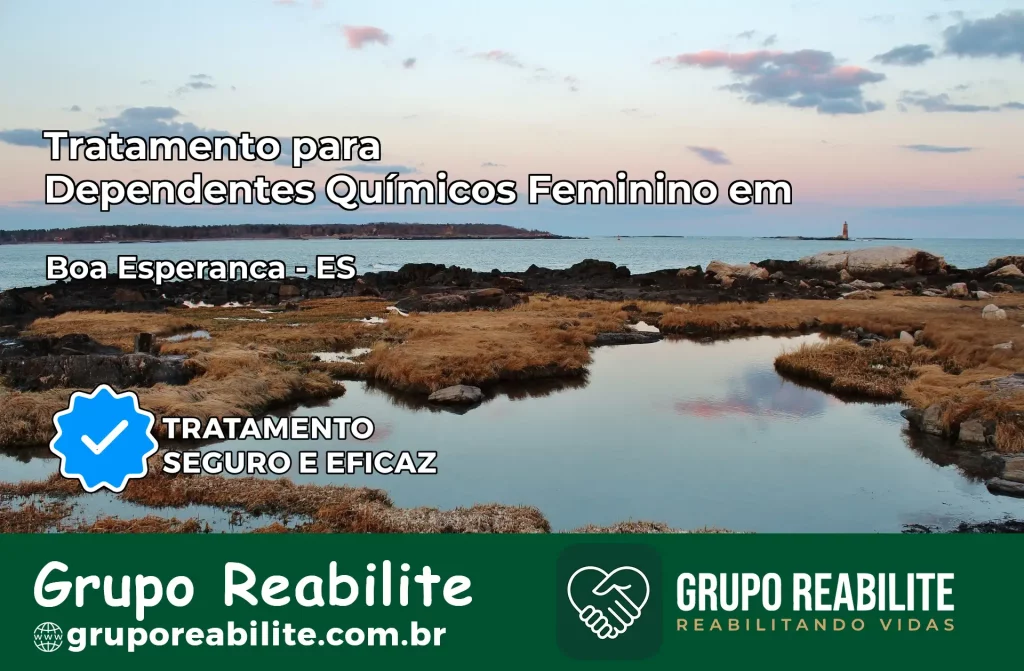 Tratamento para Dependentes Químicos Feminino em Boa Esperança – ES