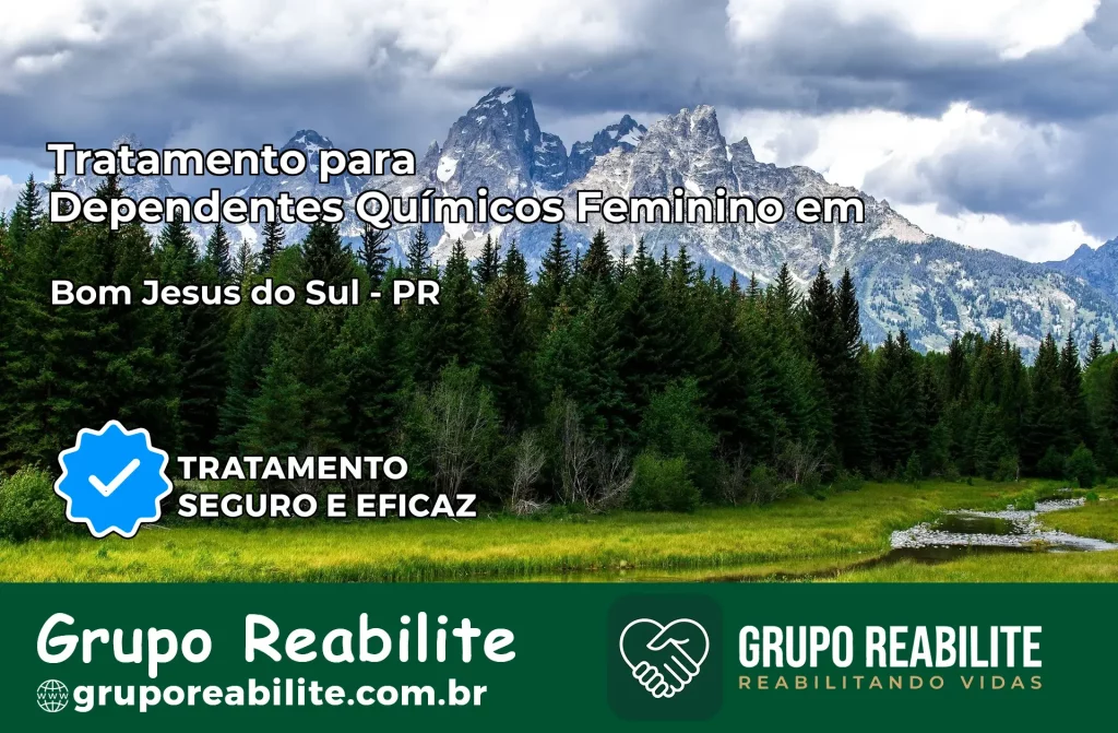 Tratamento para Dependentes Químicos Feminino em Bom Jesus do Sul – PR