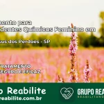 Tratamento para Dependentes Químicos Feminino em Bom Jesus dos Perdões – SP