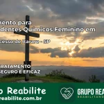 Tratamento para Dependentes Químicos Feminino em Bom Sucesso de Itararé – SP