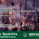 Tratamento para Dependentes Químicos Feminino em Boqueirão do Piauí – PI