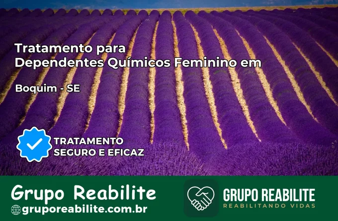 Tratamento para Dependentes Químicos Feminino em Boquim – SE