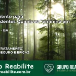 Tratamento para Dependentes Químicos Feminino em Boquira – BA