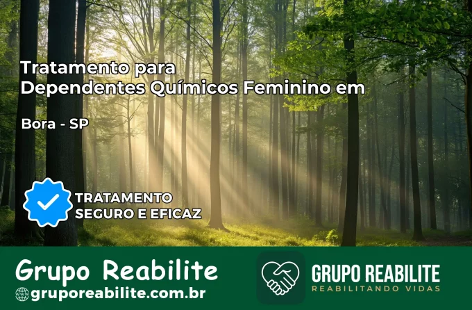 Tratamento para Dependentes Químicos Feminino em Borá – SP