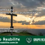 Tratamento para Dependentes Químicos Feminino em Bossoroca – RS
