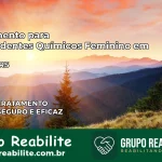 Tratamento para Dependentes Químicos Feminino em Braga – RS