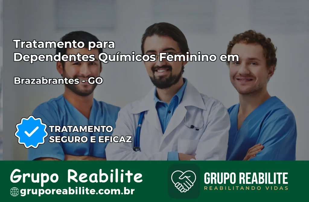 Tratamento para Dependentes Químicos Feminino em Brazabrantes – GO