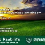 Tratamento para Dependentes Químicos Feminino em Brejo do Piauí – PI