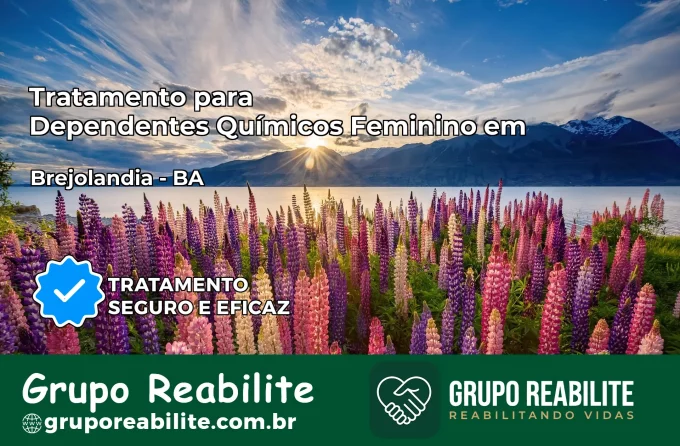 Tratamento para Dependentes Químicos Feminino em Brejolândia – BA