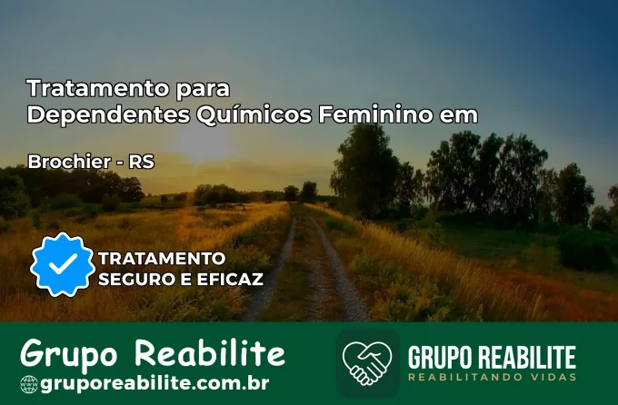Tratamento para Dependentes Químicos Feminino em Brochier – RS