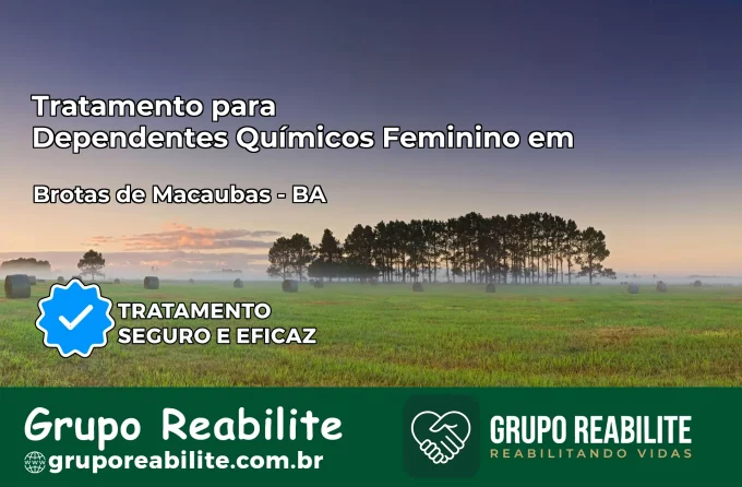 Tratamento para Dependentes Químicos Feminino em Brotas de Macaúbas – BA