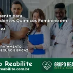 Tratamento para Dependentes Químicos Feminino em Bujaru – PA