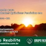 Tratamento para Dependentes Químicos Feminino em Buriti Bravo – MA