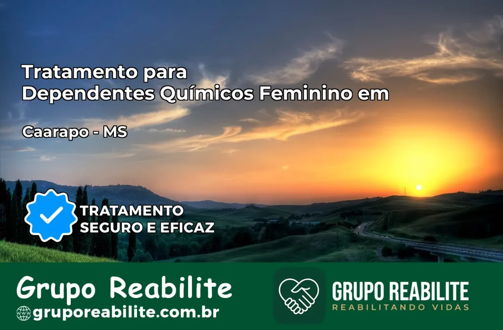 Tratamento para Dependentes Químicos Feminino em Caarapó – MS
