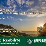 Tratamento para Dependentes Químicos Feminino em Caatiba – BA