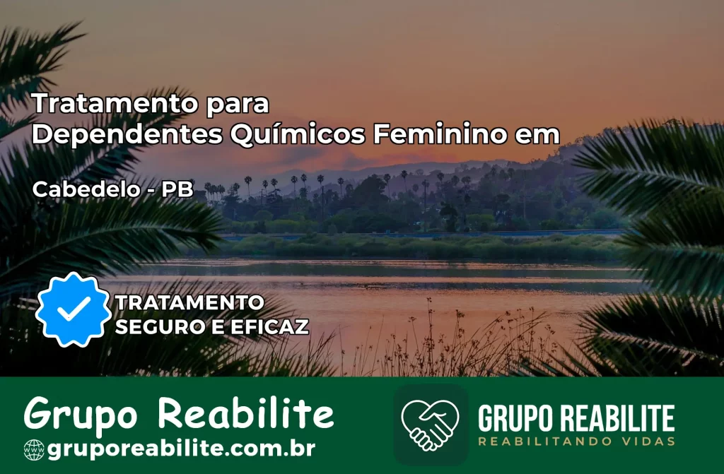 Tratamento para Dependentes Químicos Feminino em Cabedelo – PB