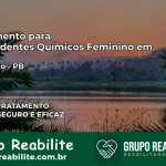 Tratamento para Dependentes Químicos Feminino em Cabedelo – PB