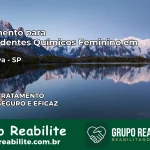 Tratamento para Dependentes Químicos Feminino em Cabreúva – SP