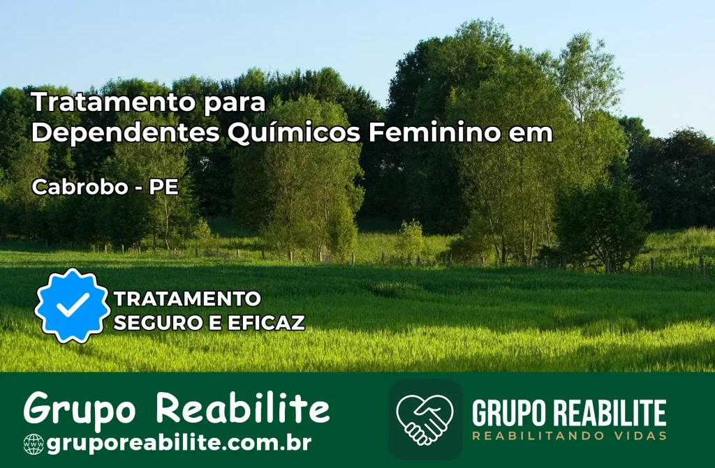 Tratamento para Dependentes Químicos Feminino em Cabrobó – PE