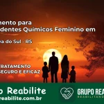 Tratamento para Dependentes Químicos Feminino em Caçapava do Sul – RS