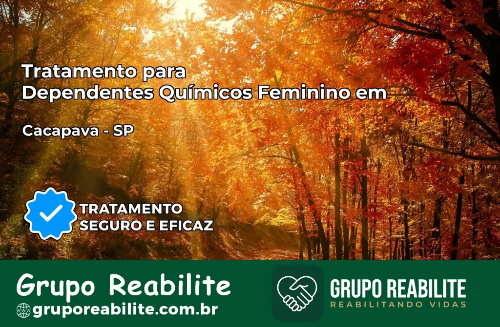 Tratamento para Dependentes Químicos Feminino em Caçapava – SP